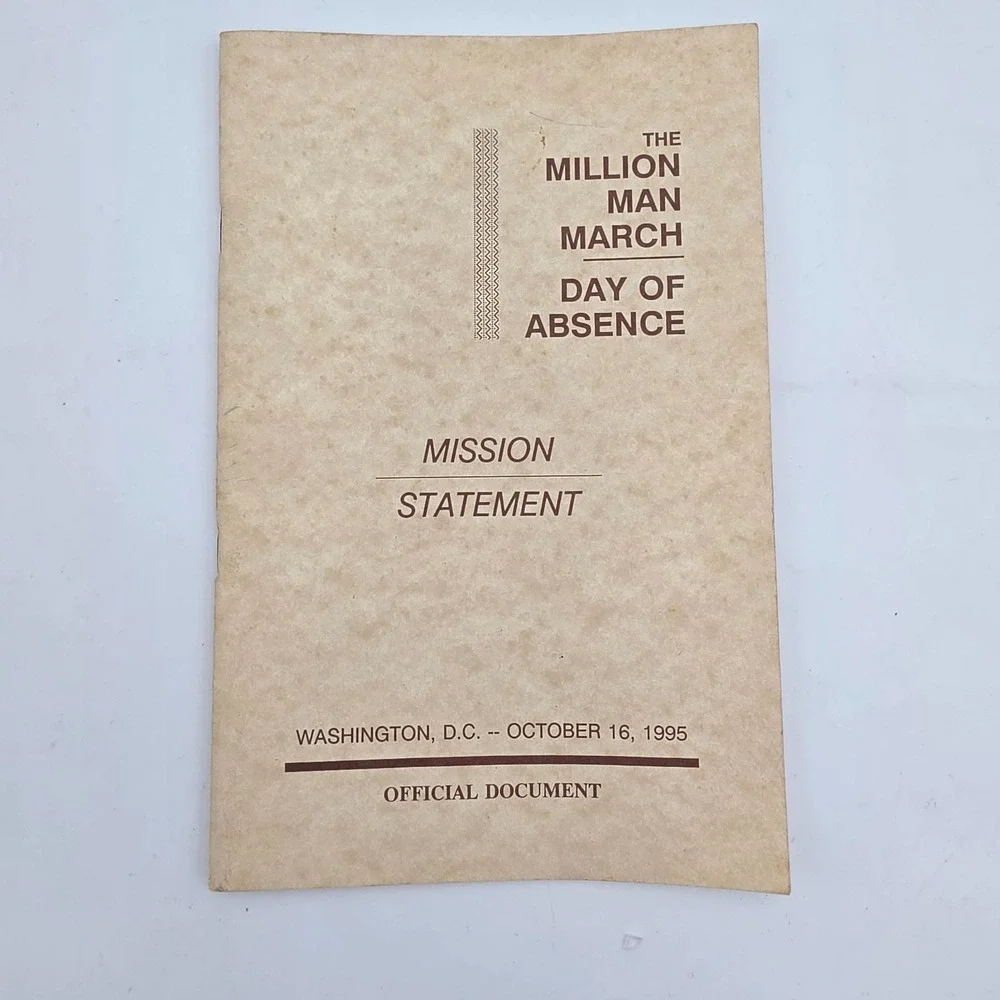 The Million Man March Day of Absence 1995 Mission Statement Publication
